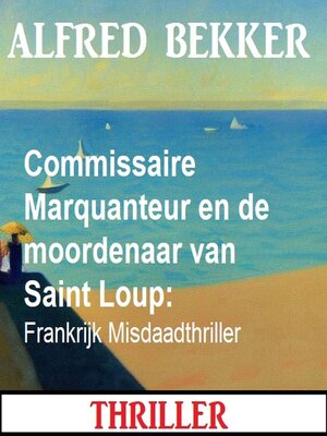 cover image of Commissaire Marquanteur en de moordenaar van Saint Loup